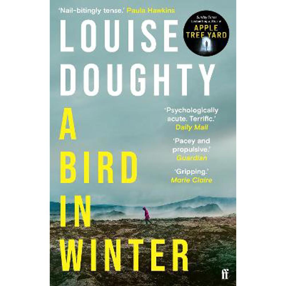 A Bird in Winter: 'Nail-bitingly tense and compelling' Paula Hawkins (Paperback) - Louise  Doughty